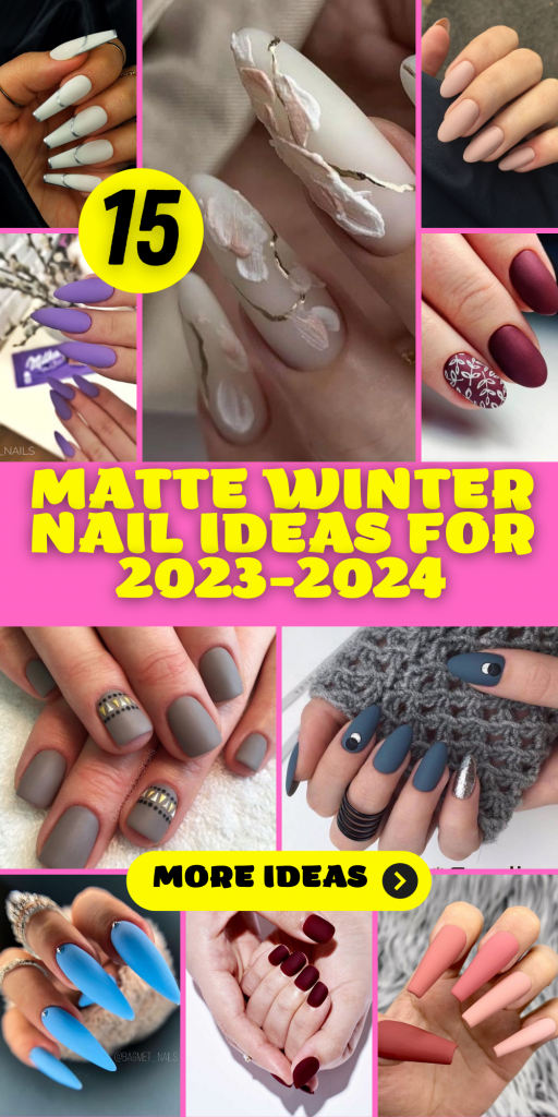 15 Chic Matte Winter Nail Ideas for 2023-2024